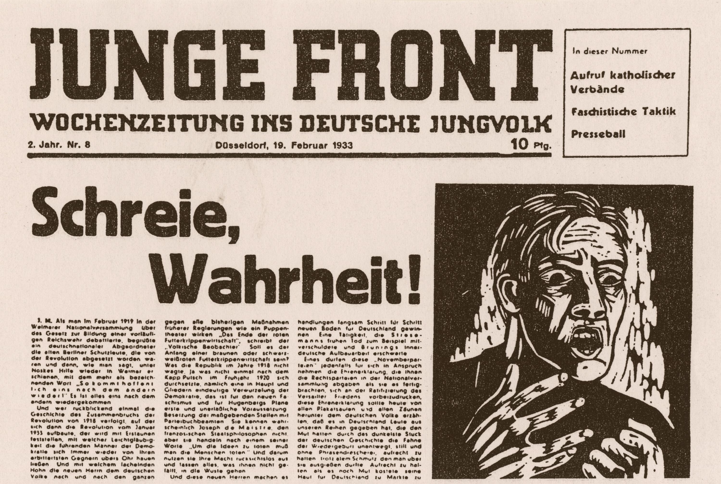 Das Mitte 1932 von Aktivisten des KJMV initiierte Presseorgan war dezidiert antinazistisch positioniert, weshalb dieser Leitartikel bereits zu einem ersten Verbot führte. Anfang 1936 ereilte das Periodikum, das noch mehrmals verboten worden ist und im Sommer 1935 in „Michael. Wochenschrift junger Deutscher“ umbenannt werden musste, das endgültige Verbot.